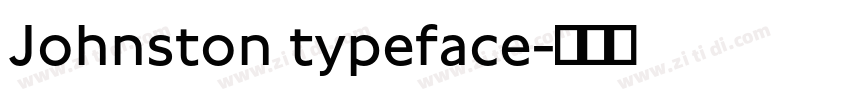 Johnston typeface字体转换 Johnston typeface字体转换